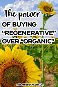 The Power of Buying Regenerative Over Organic